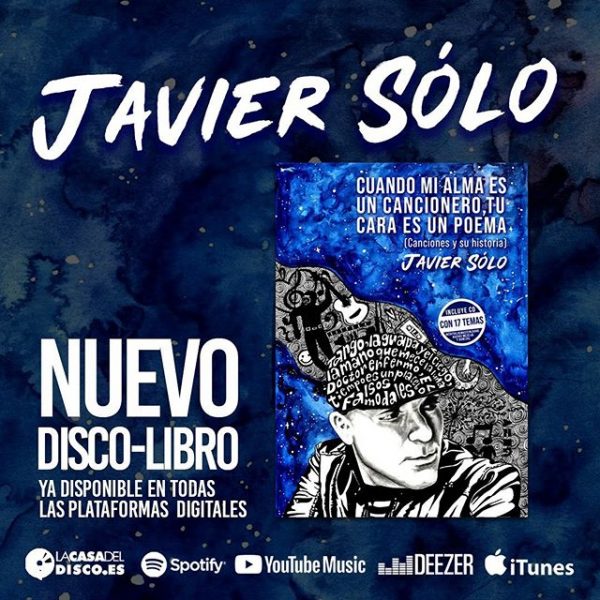 Javier Sólo presenta su disco-libro “Cuando Mi Alma Es Un Cancionero, Tu  Cara Es Un Poema” - Cresta Metalica Producciones